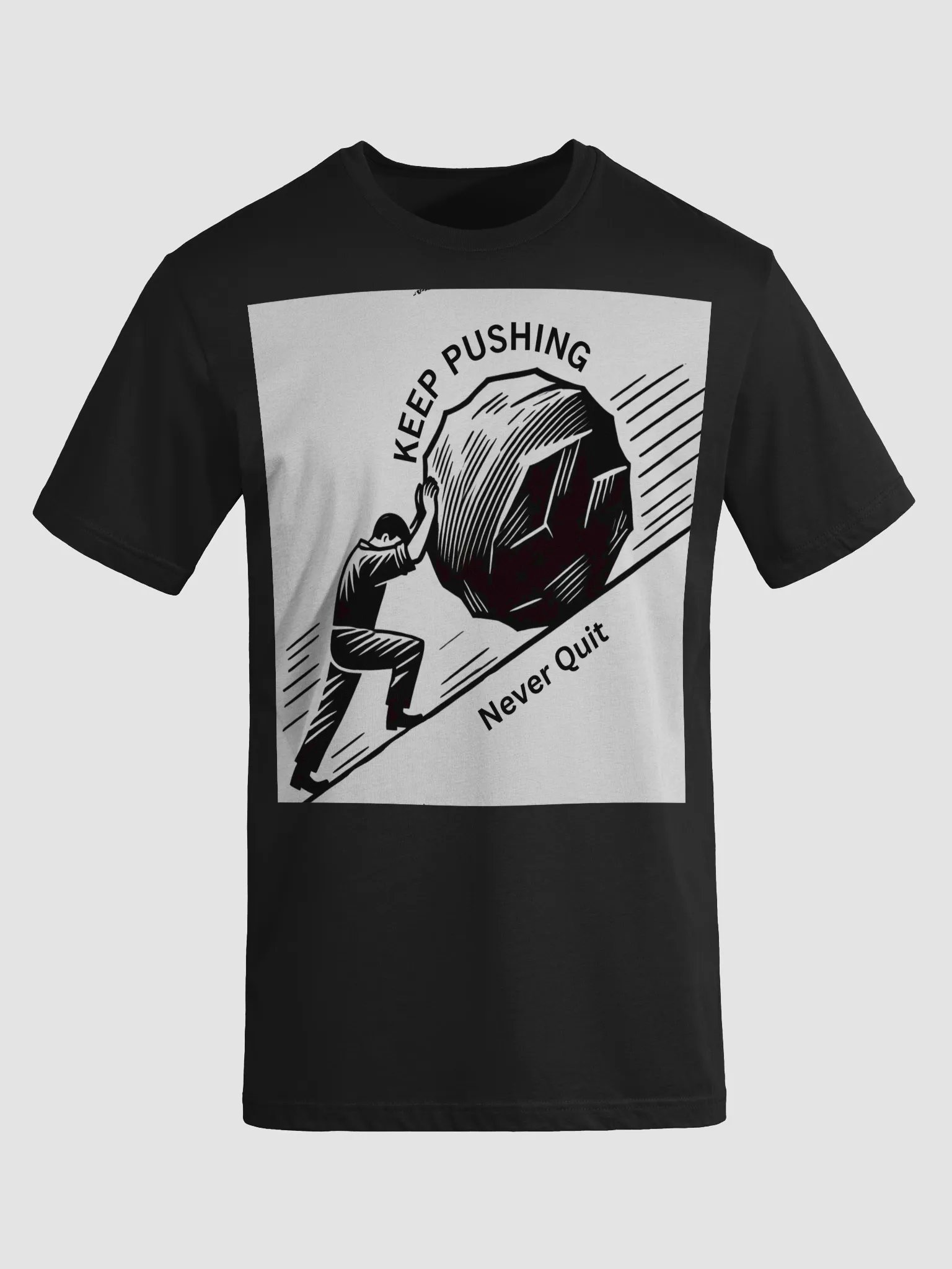 Keep Pushing Never Quit Motivational T-Shirt – Hustle & Grind Graphic Tee product image (3)