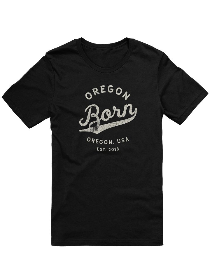 Oregon Born - Oregon, USA T-Shirt product image (1)