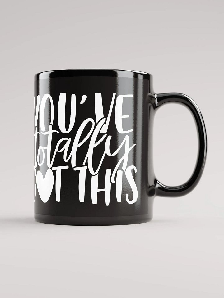 You've Totally Got This Mug product image (1)
