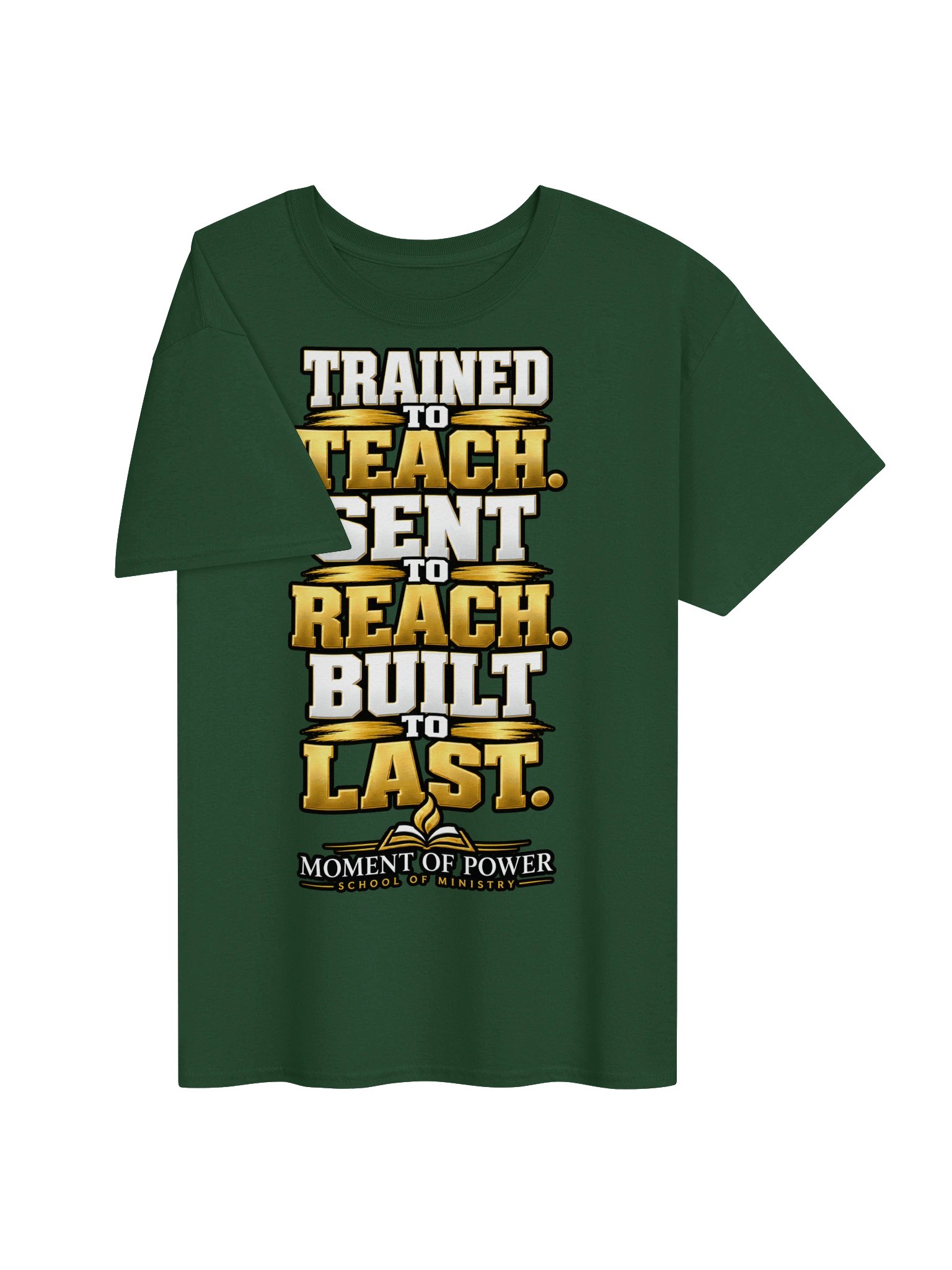 Trained to Teach. Sent to Reach. Built to Last. Tee product image (73)