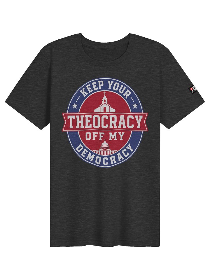 Keep Your Theocracy Off My Democracy - Supersoft T-Shirt product image (21)