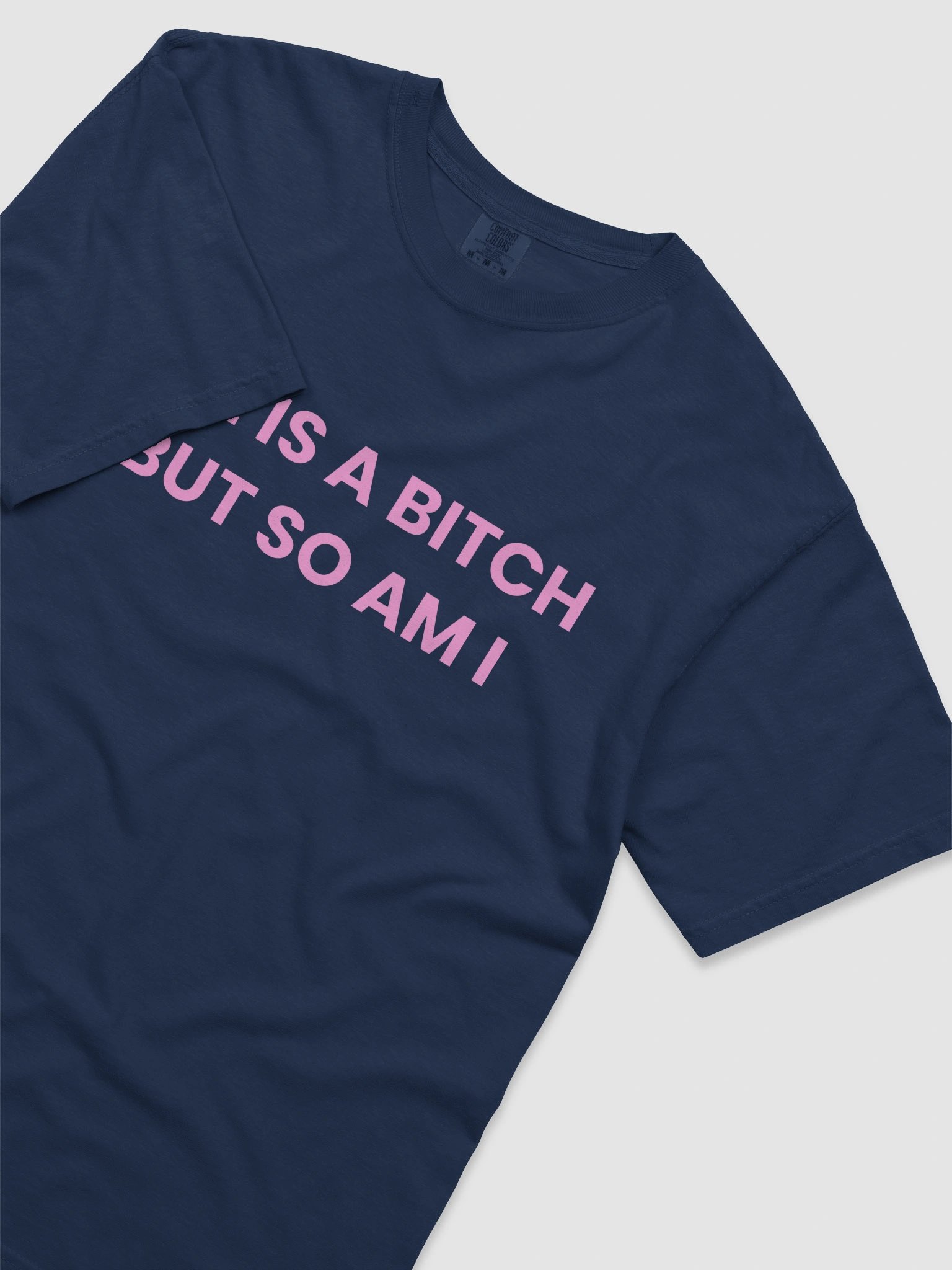 Life Is A Bitch But So Am I T-shirt product image (9)