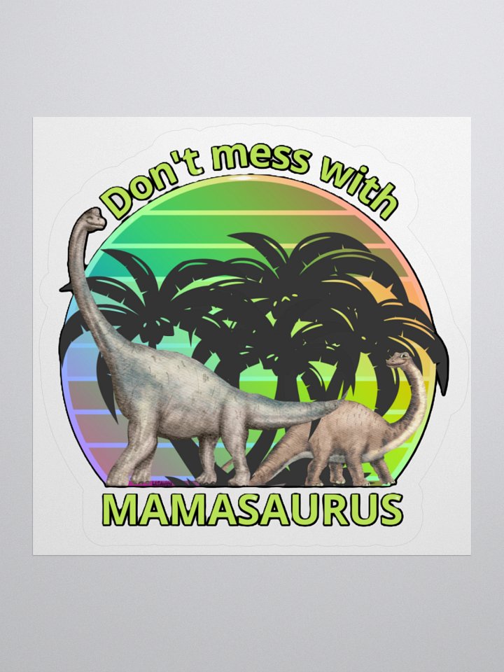 DON'T MESS WITH MAMASAURUS product image (2)
