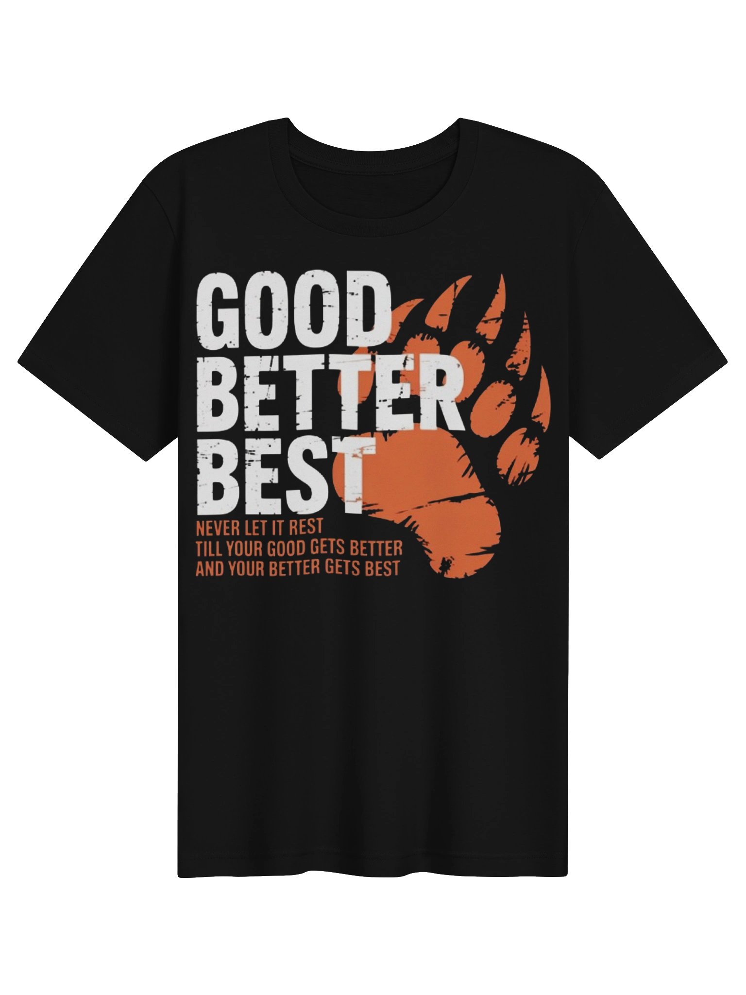 Good Better Best Motivational Bear Paw Supersoft T-shirt product image (2)