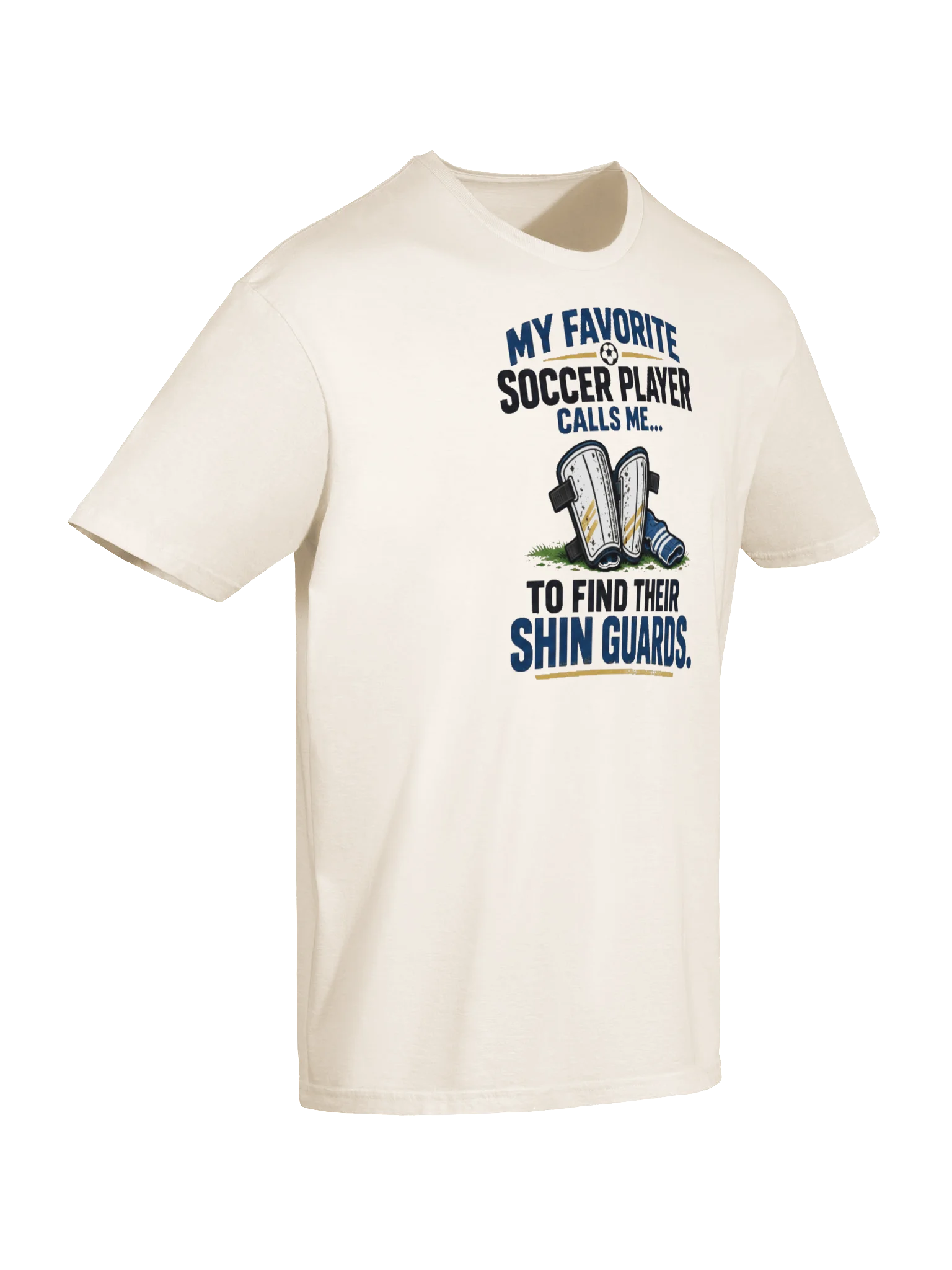 My Favorite Soccer Player Calls Me Shinguard Finder Tee product image (6)