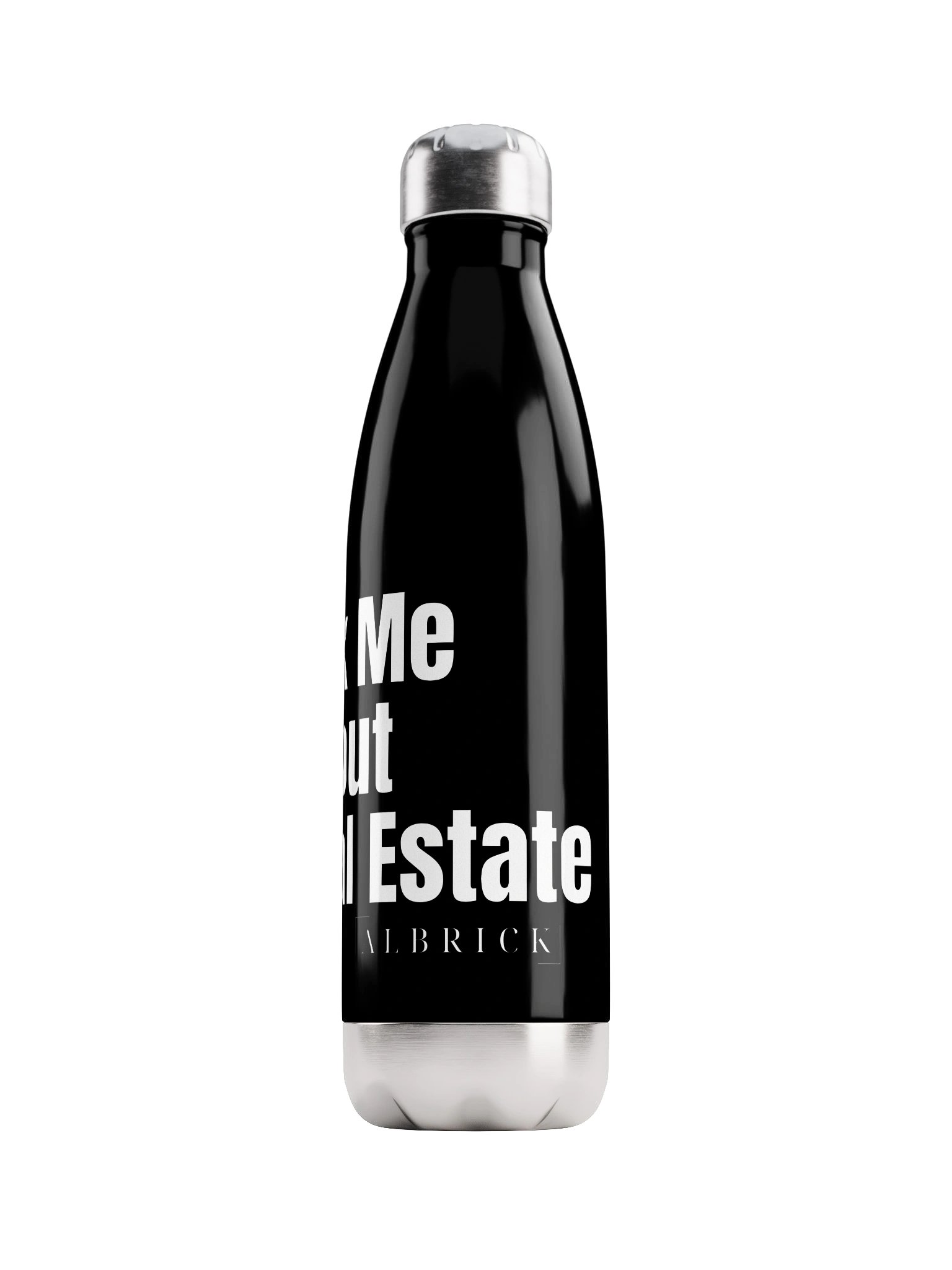 ASK ME ABOUT REAL ESTATE WATER BOTTLE product image (1)
