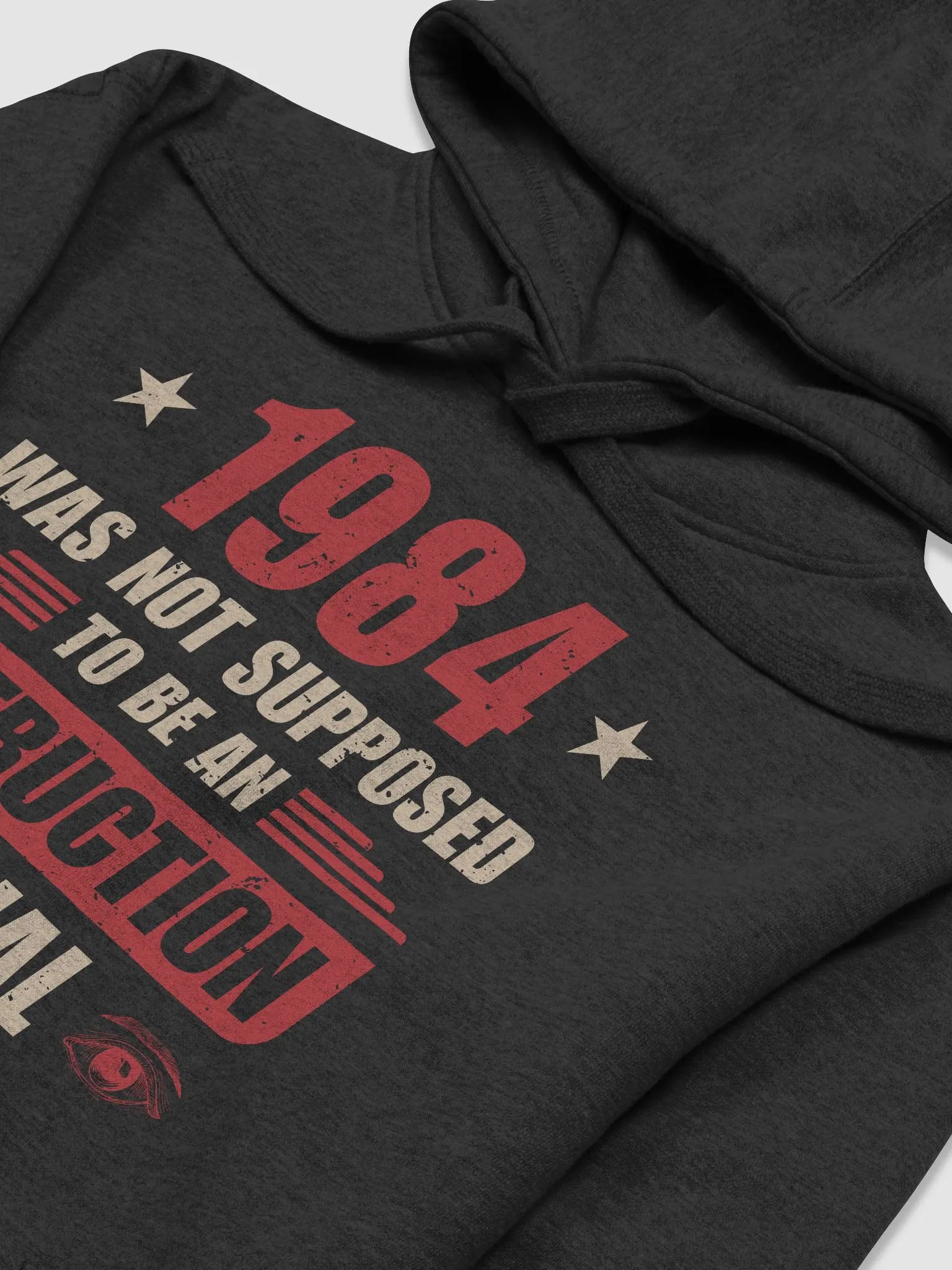 1984 Was Not Supposed To Be an Instruction Manual Hoodie product image (3)