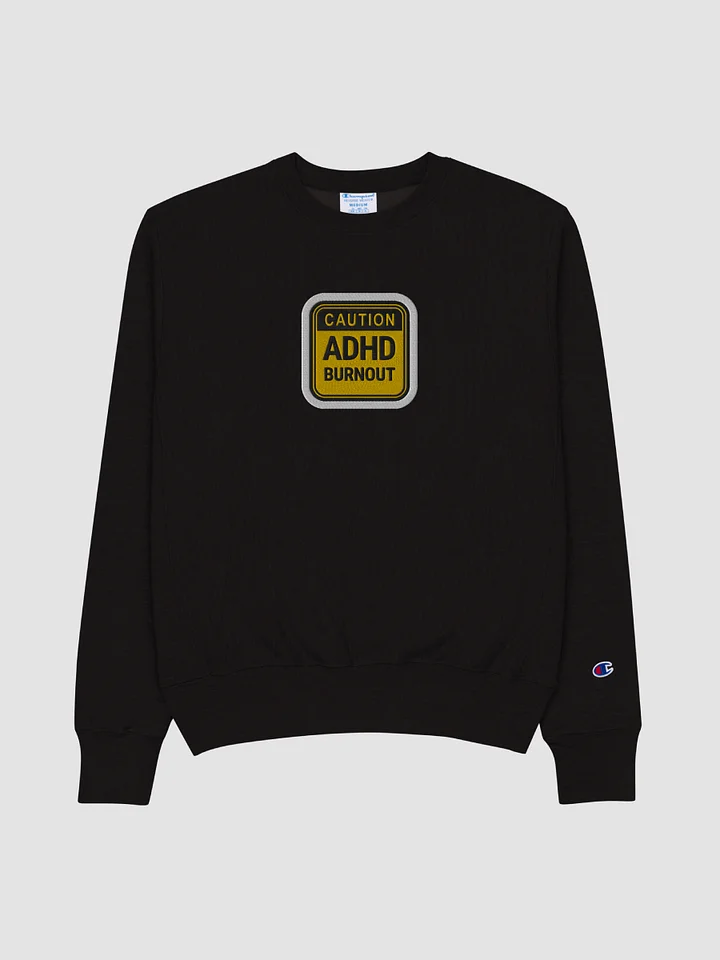 CAUTION: ADHD BURNOUT (bubble design) embroidered Champion Crewneck Sweatshirt product image (1)