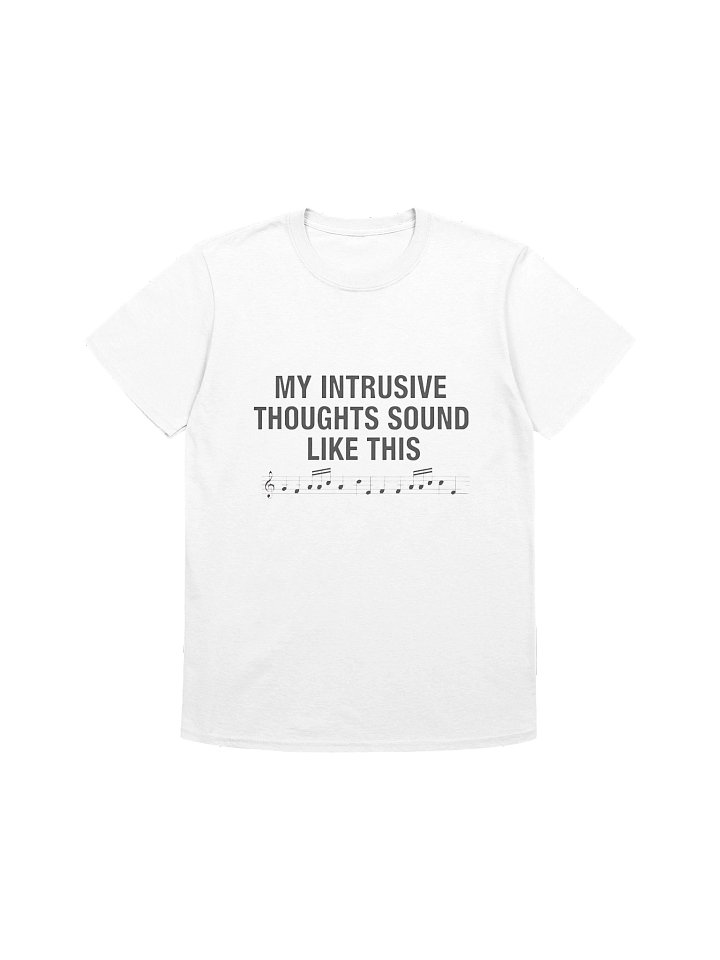 My Intrusive Thoughts Sound Like This T-Shirt product image (1)