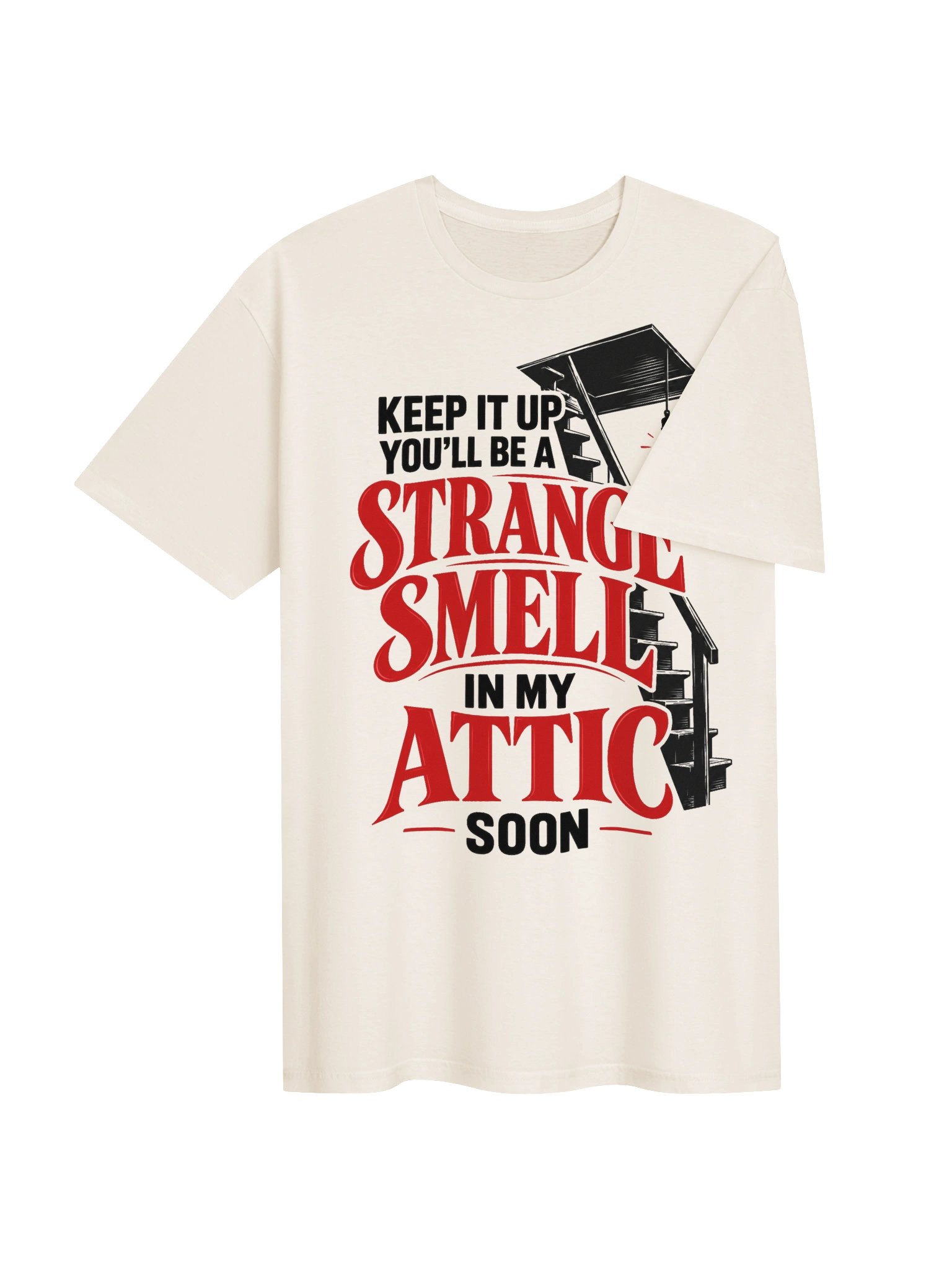 Strange Smell in My Attic T-Shirt product image (6)