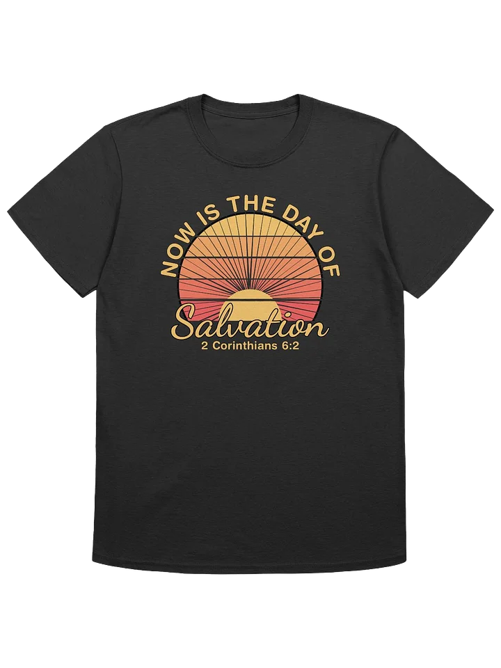 Now Is The Day of Salvation T-Shirt product image (4)