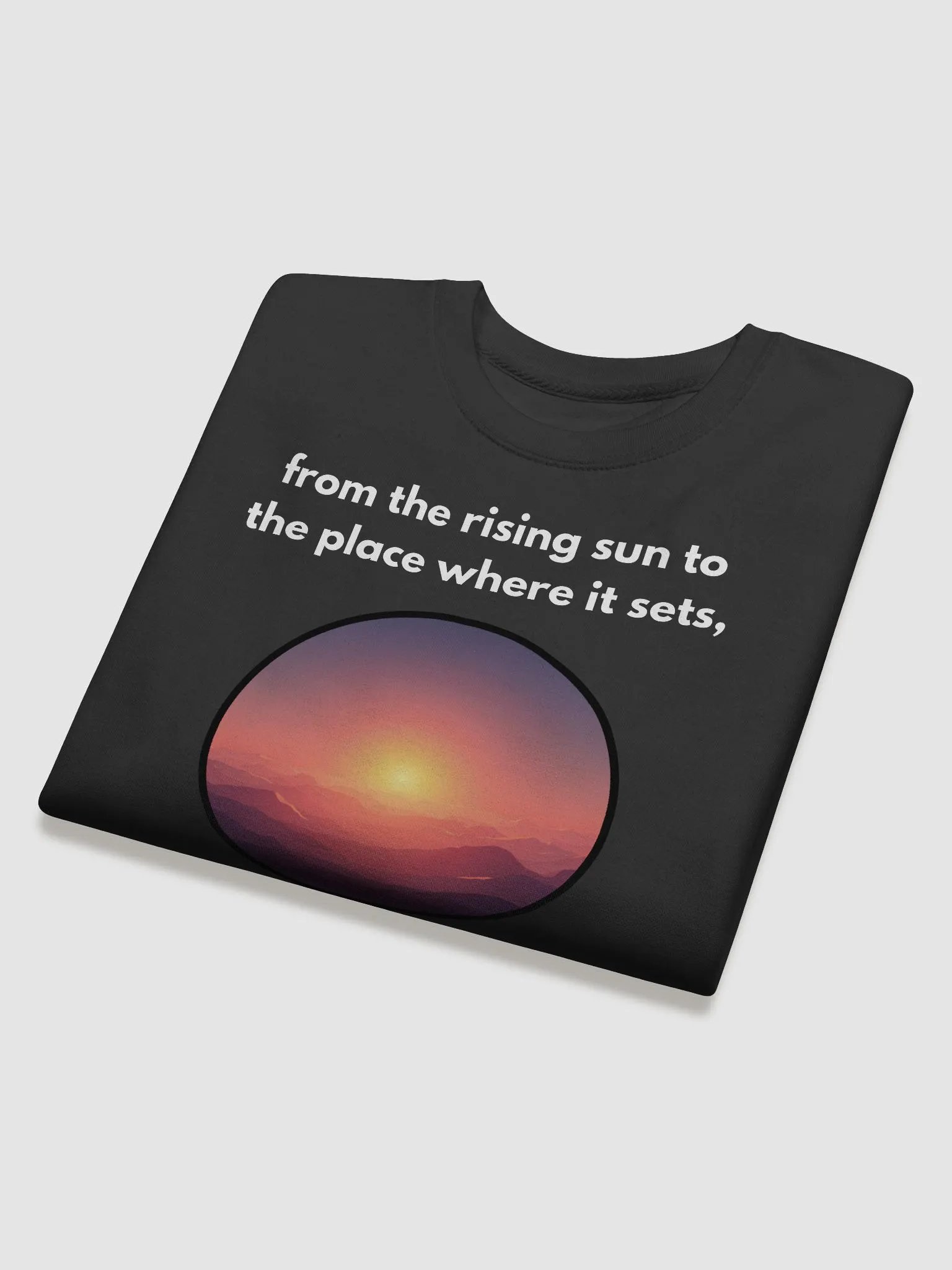 From the Rising Sun to Where it Sets, Praise The Lord - Sweatshirt product image (3)