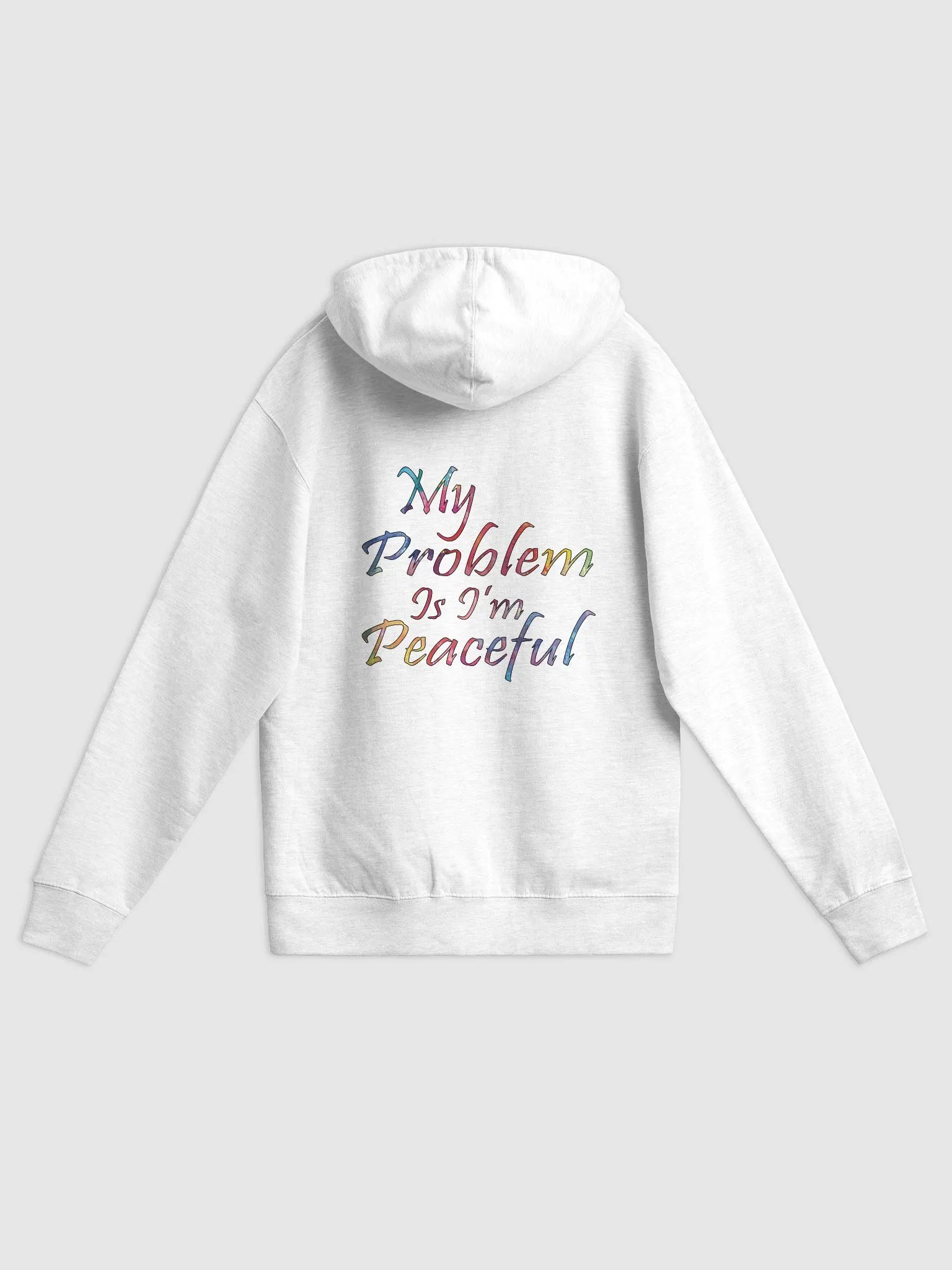 My Problem Is I'm Peaceful - Independent Trading Co. Fleece Zip Up Hoodie product image (1)