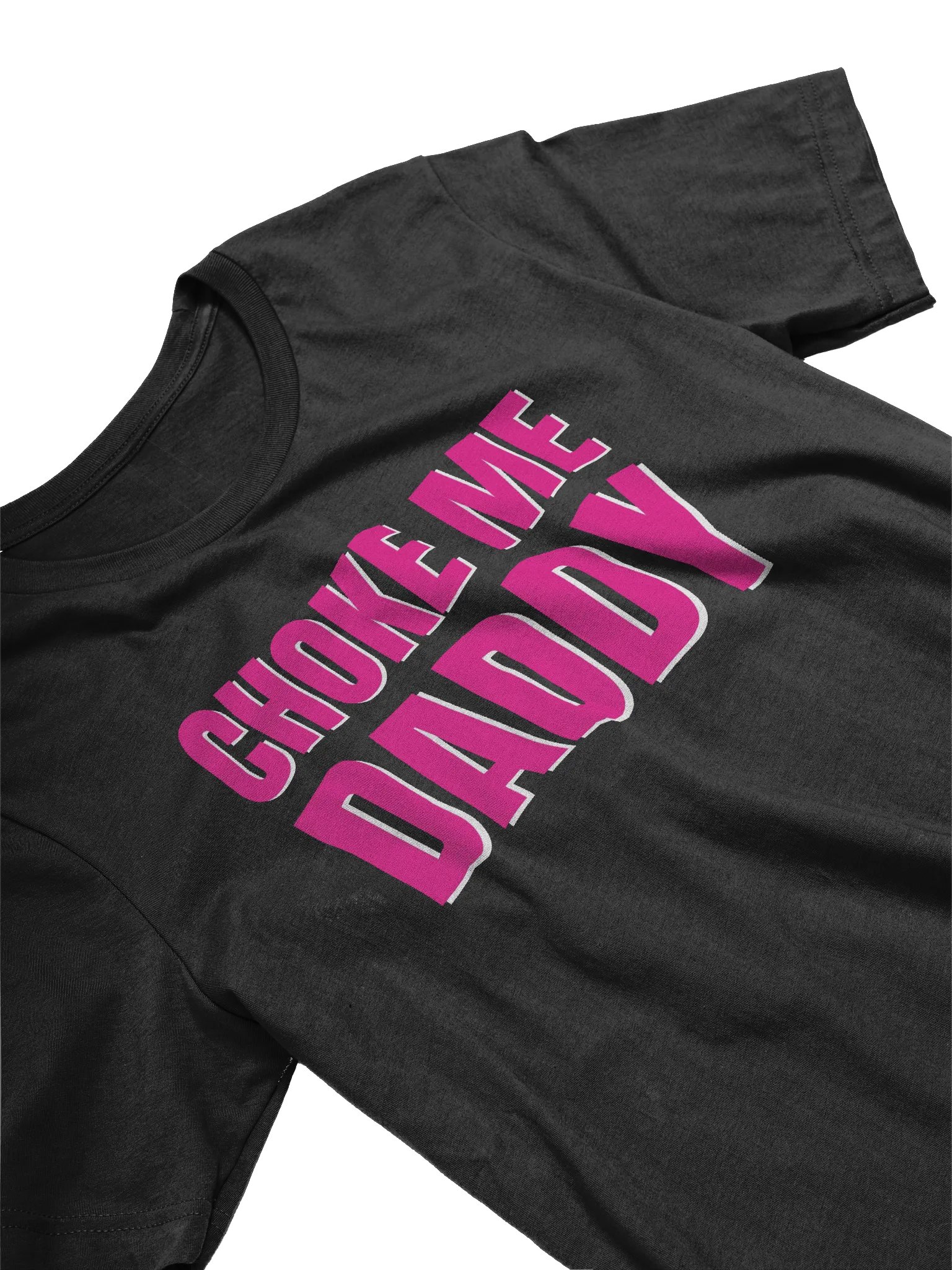 Choke Me Daddy T-Shirt product image (2)