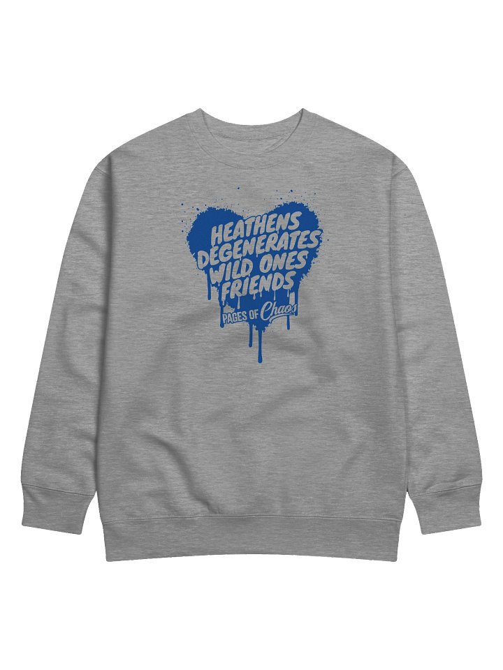 Heathens, Degenerates, Wild Ones, and Friends Sweatshirt - Blue product image (1)