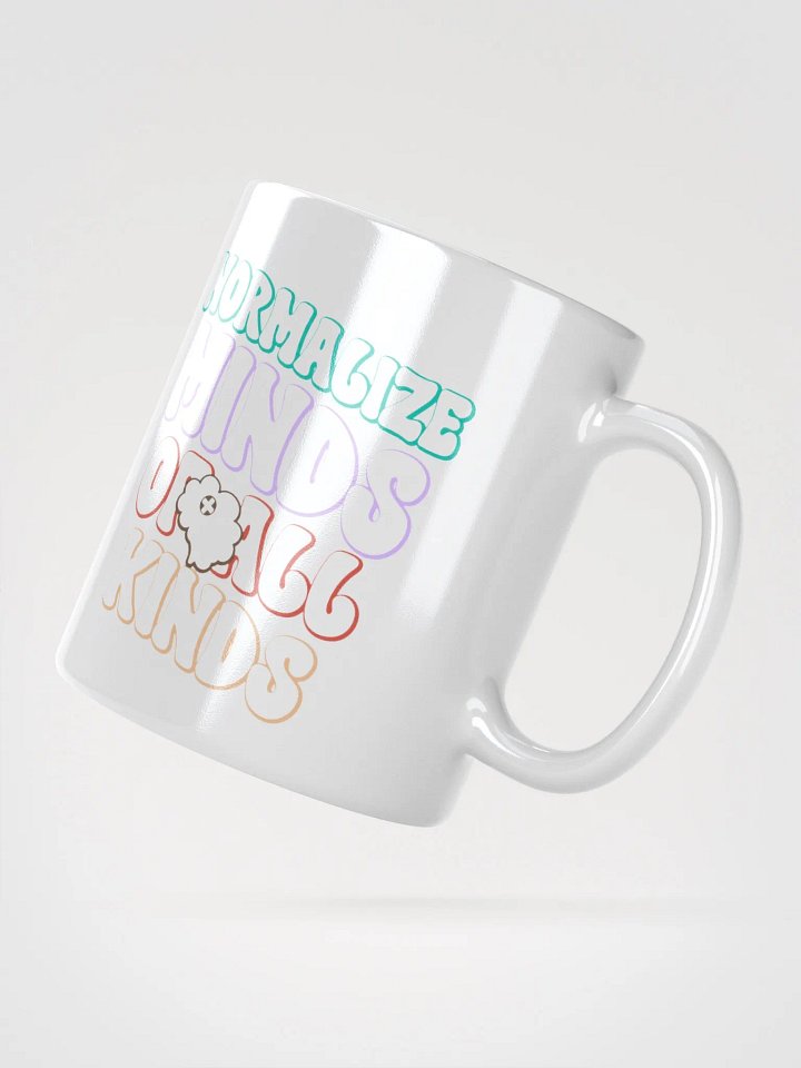 Normalize Minds Of All Kinds - White Glossy Mug product image (6)