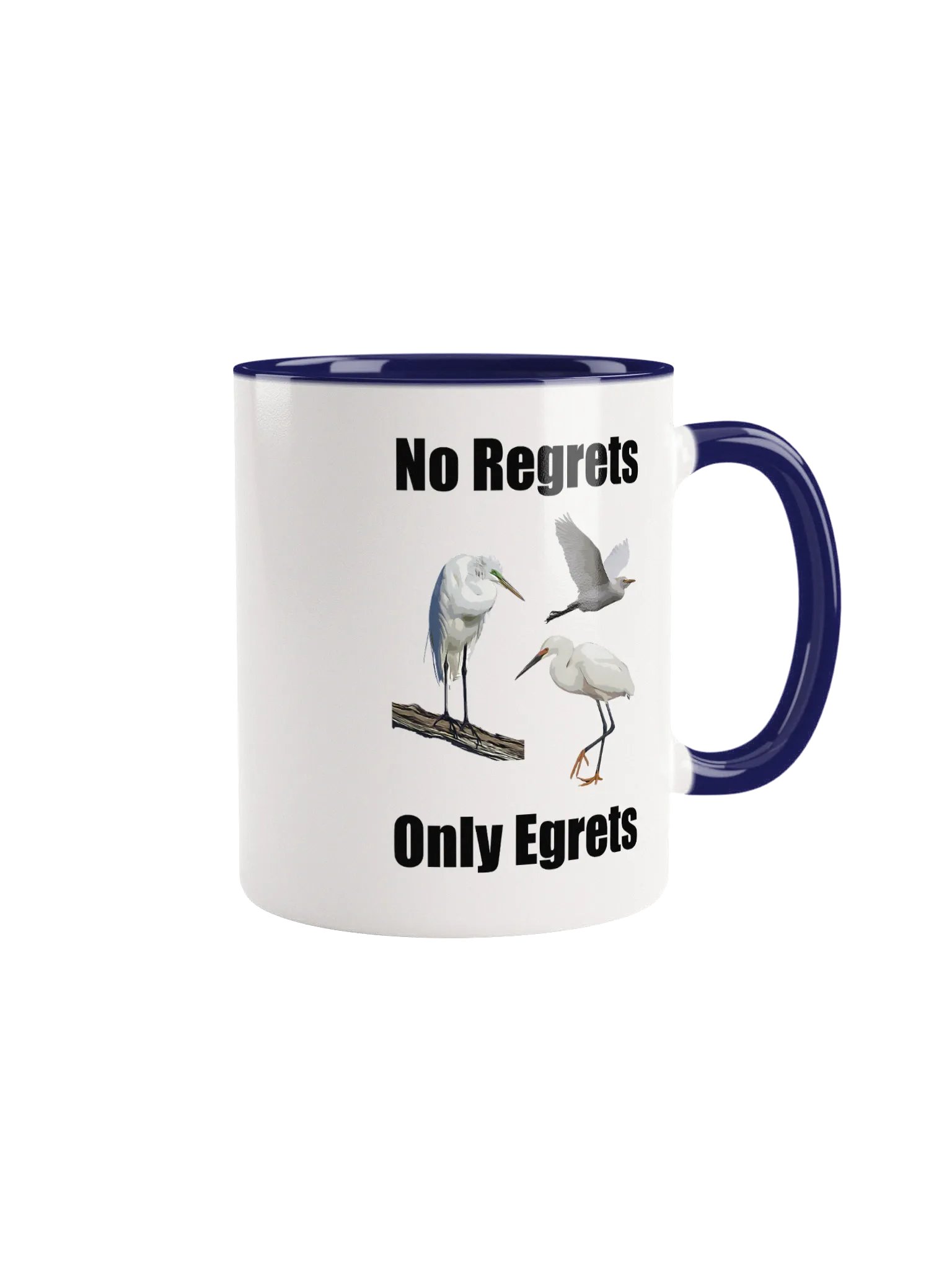 No Regrets Only Egrets Mug product image (1)