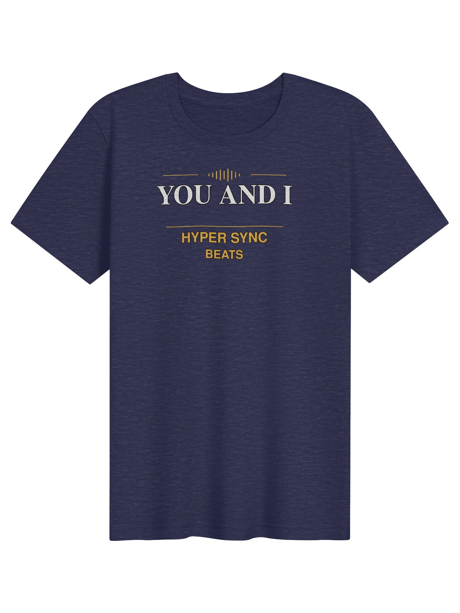 You and I—Hyper Sync Beats Premium Graphic T-Shirt product image (44)