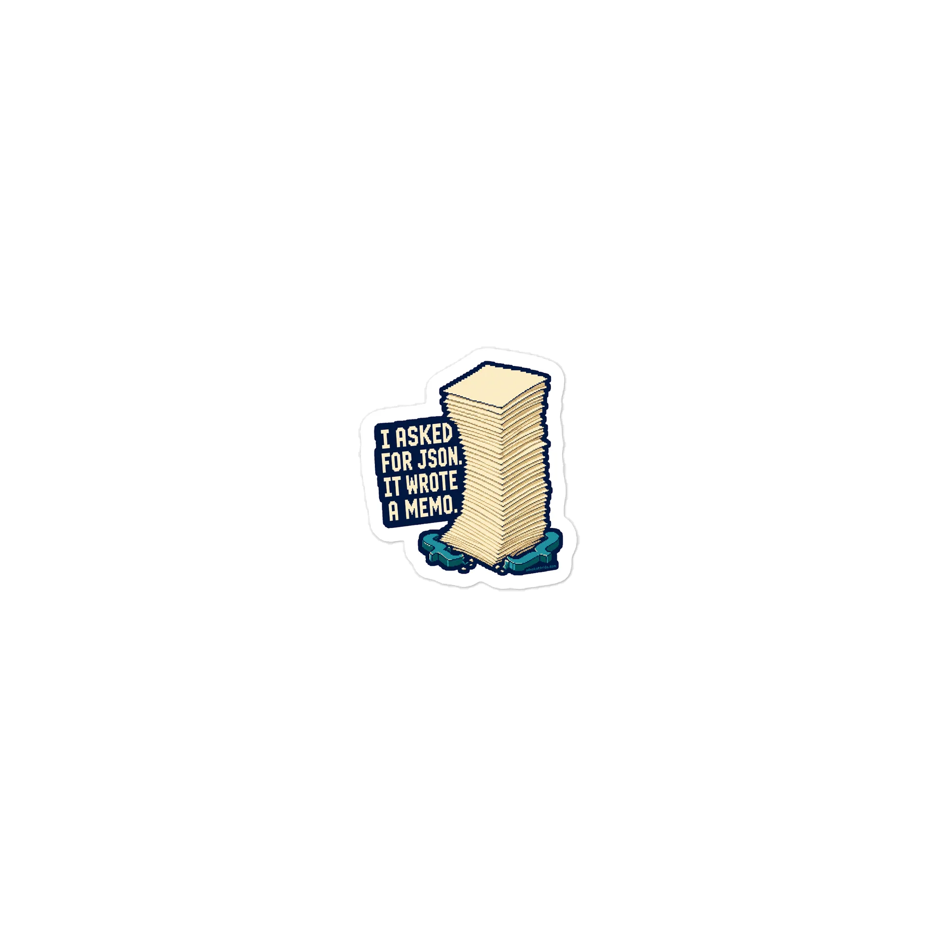 I Asked for JSON. It Wrote a Memo. | 2-Inch Die-Cut Sticker product image (1)