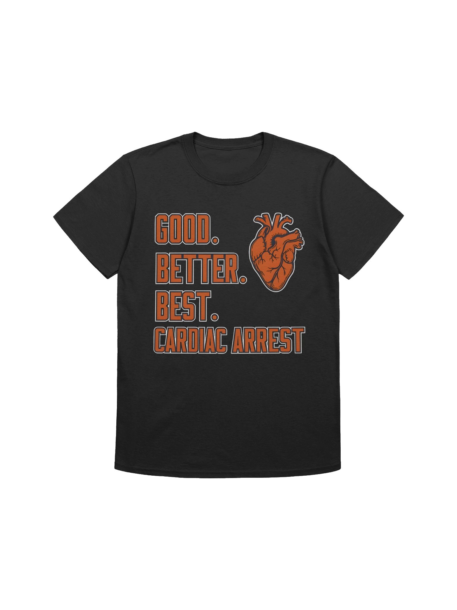 Bears Good Better Best Cardiac Arrest T-Shirt product image (1)