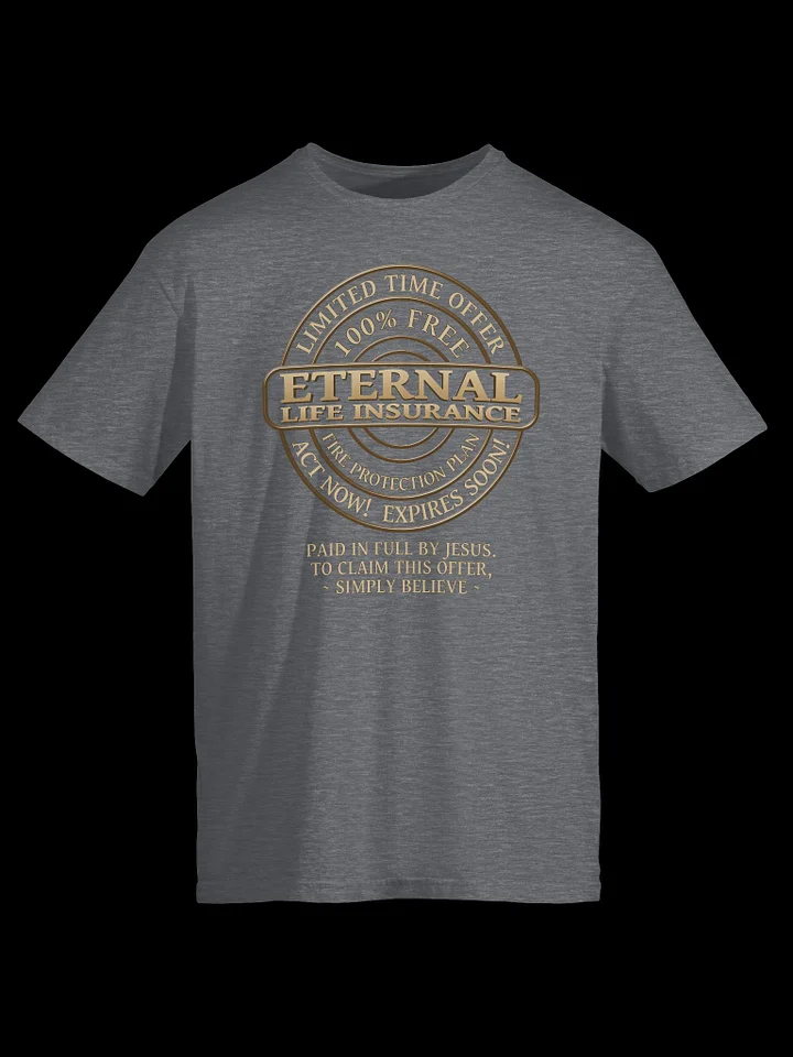 Eternal Life Insurance T-Shirt product image (1)
