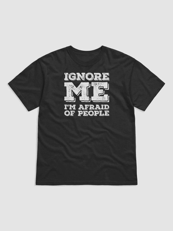 Ignore Me | I'm Afraid of People product image (2)