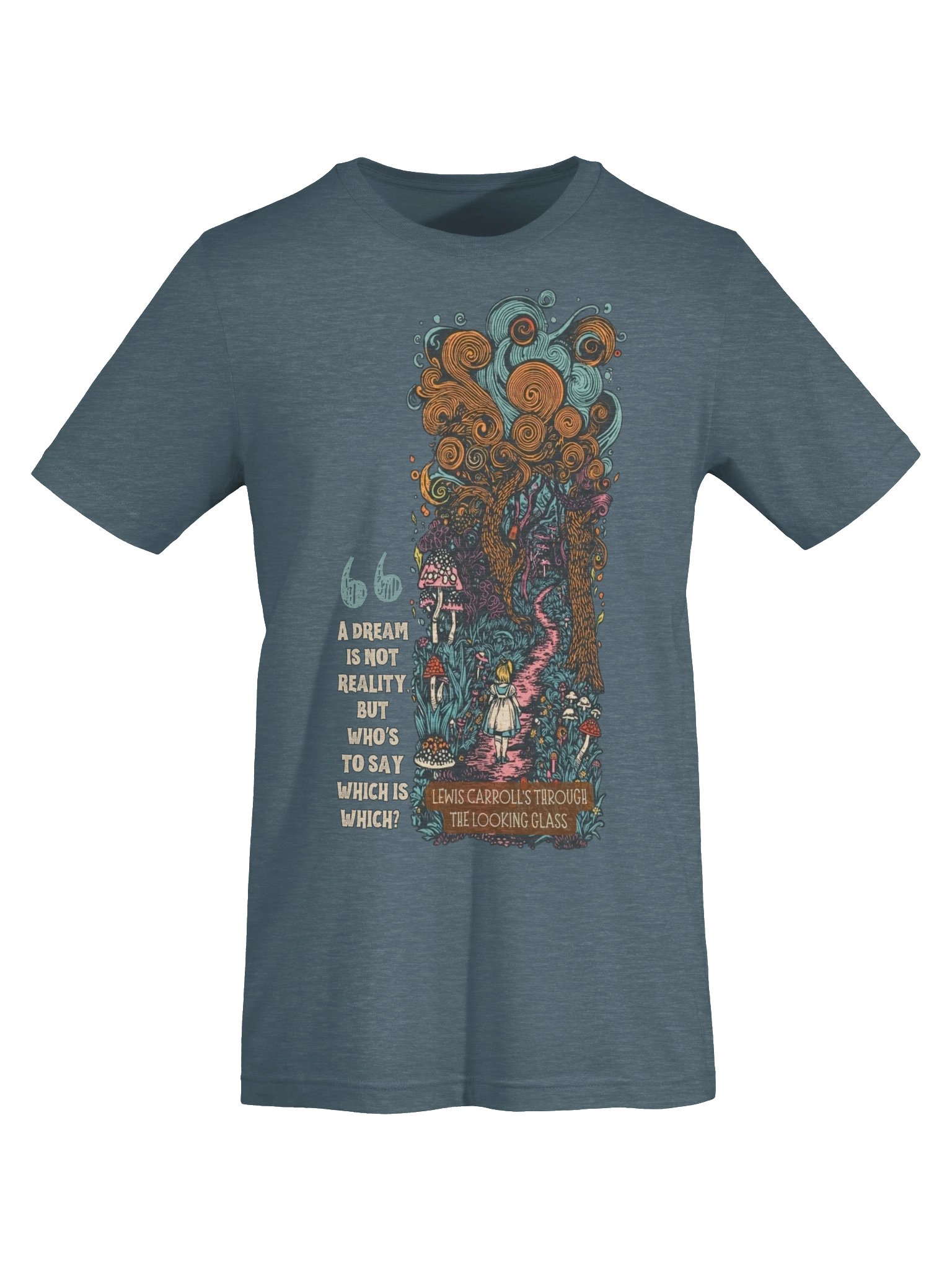 Wonderland Dream Shirt, Through the Looking Glass Tee, Lewis Carroll Quote product image (104)