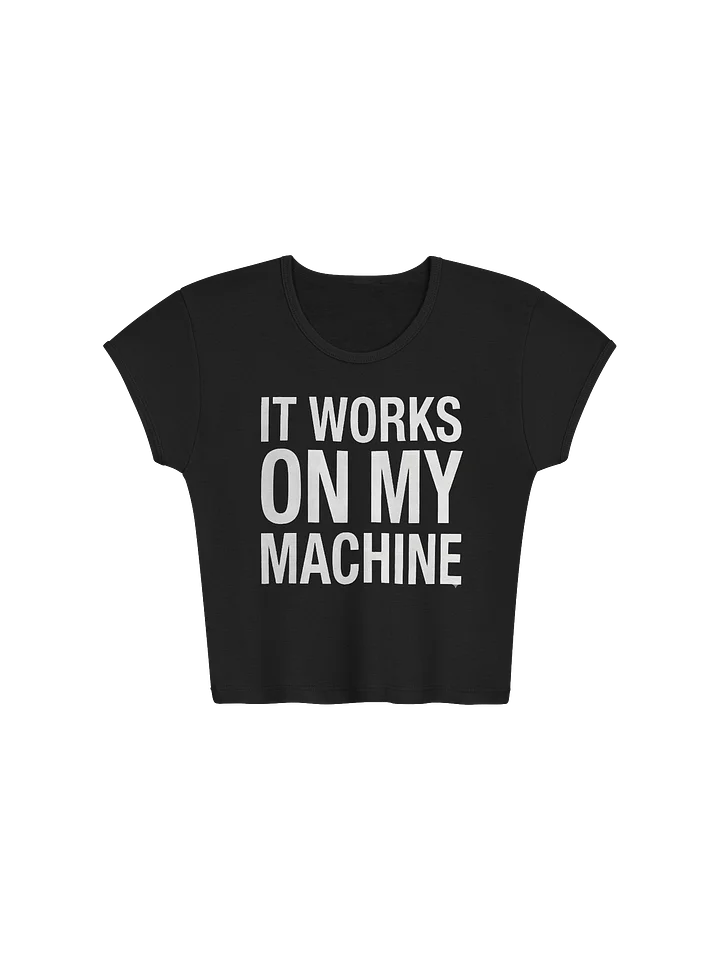 it works on my machine crop top product image (1)