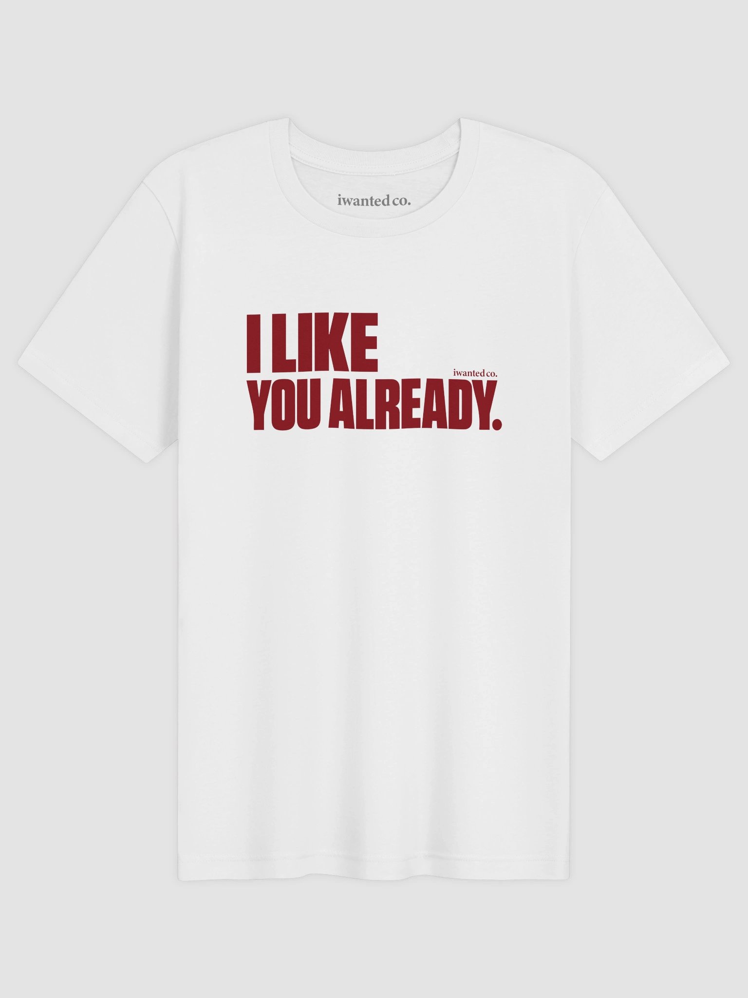 I Like You Already Tee product image (1)