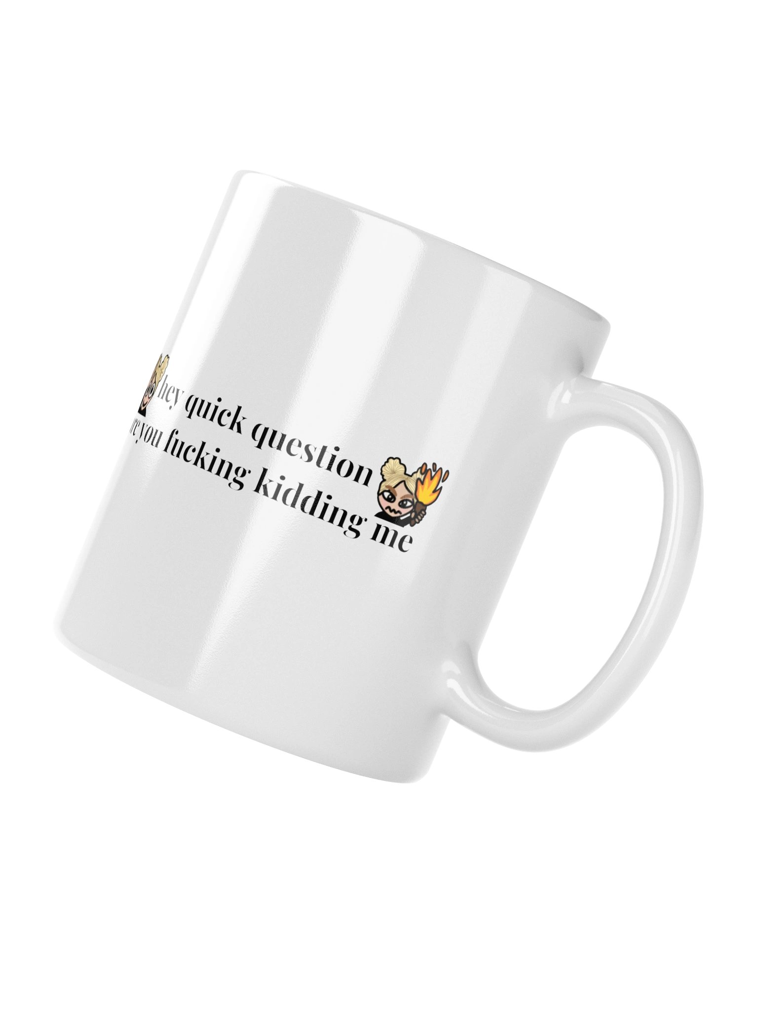"Hey quick question" mug (2) product image (4)