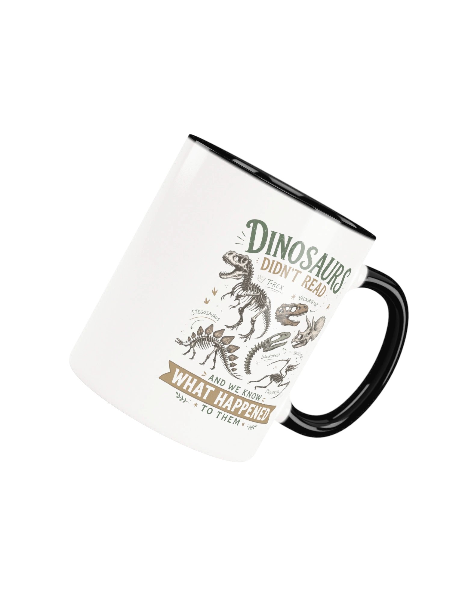 History Teacher Coffee Mug Dinosaurs Didn’t Read product image (69)