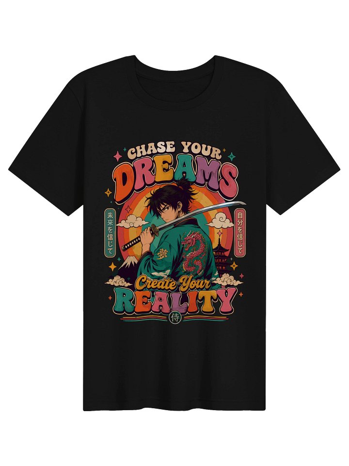 Chase your dreams, create your reality anime tee product image (1)