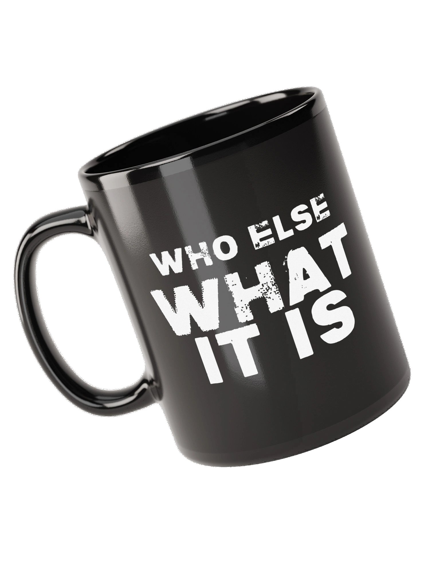 Who Else What It Is Black Glossy Mug product image (9)