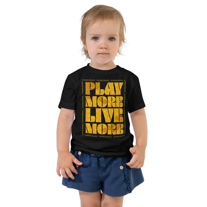 Play More Live More Toddler T-Shirt product image (1)