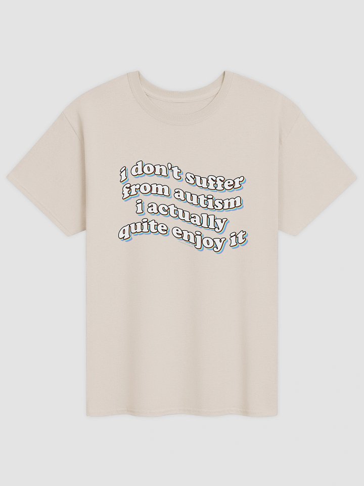 I don't suffer from autism T-shirt product image (17)