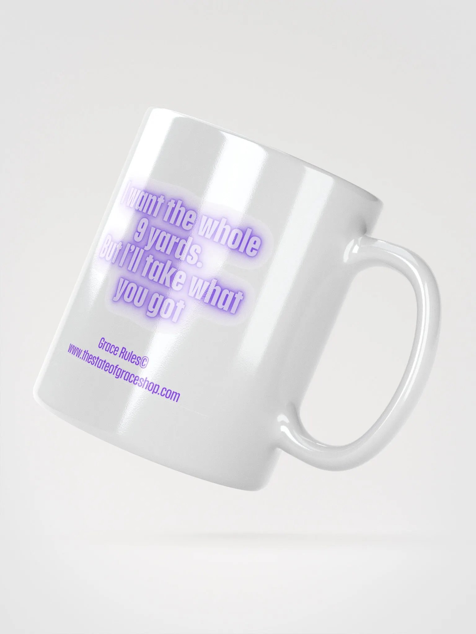 FUNNY MUGS 4 U “I want the whole 9 yards. But I’ll take what you got.” product image (2)