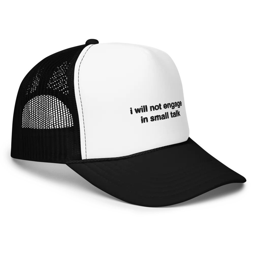 'I will not engage in small talk' Trucker Cap product image (3)