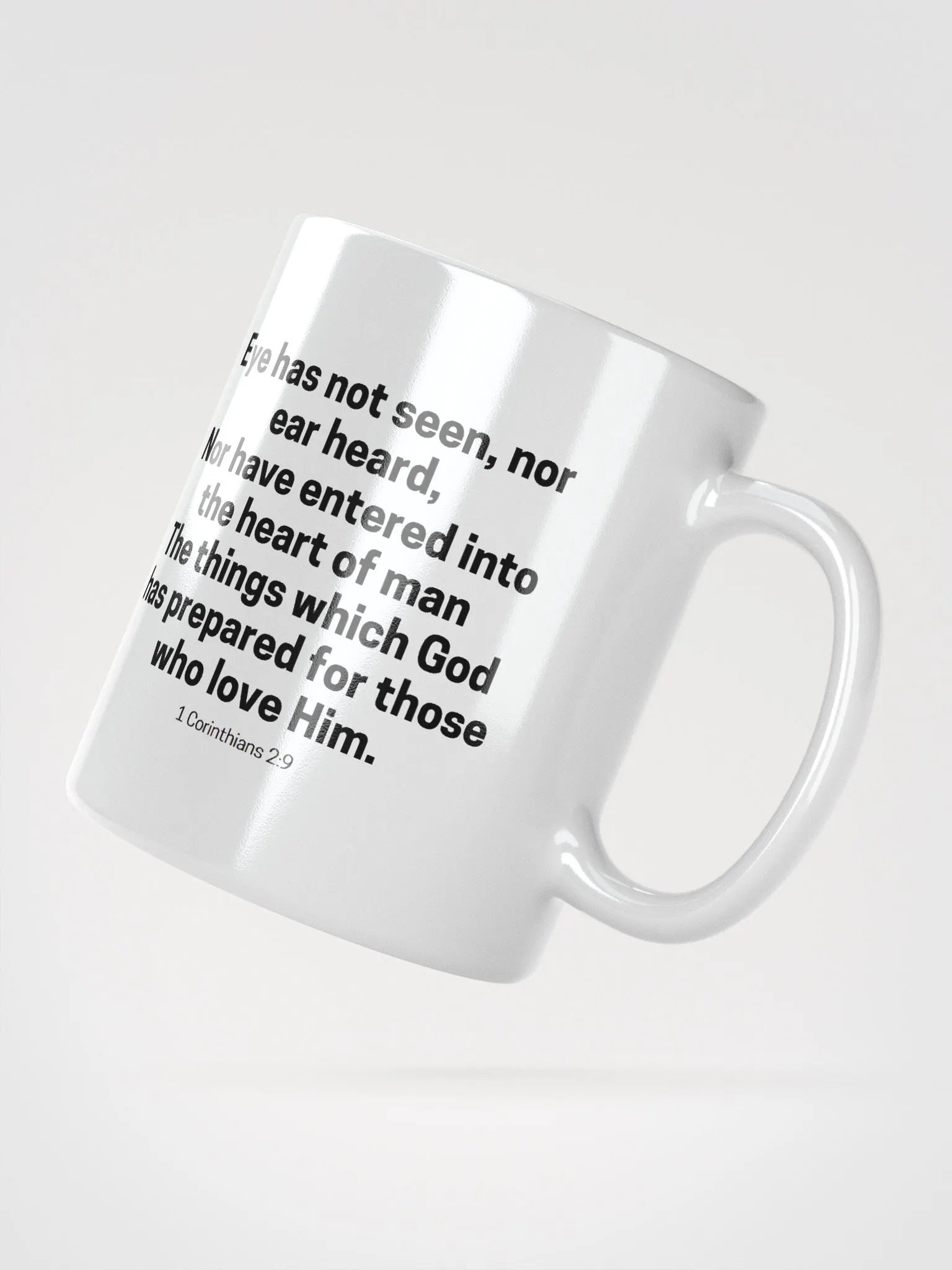 Eye Has Not Seen, Nor Ear Heard Nor Have Entered Into The Heart Of Man 1 Corinthians 2:9 White Glossy Mug 11/15/20oz product image (2)