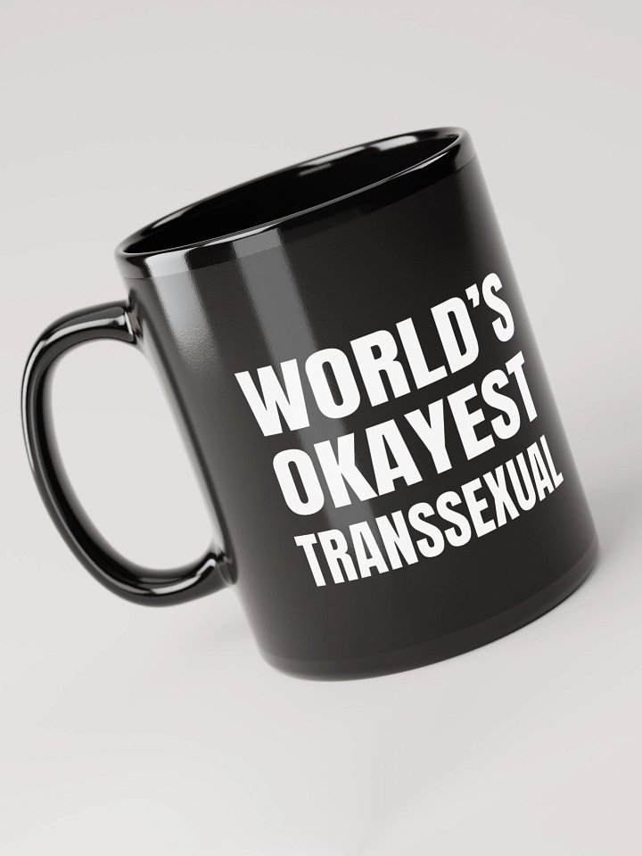 World's Okayest Transsexual Mug product image (2)