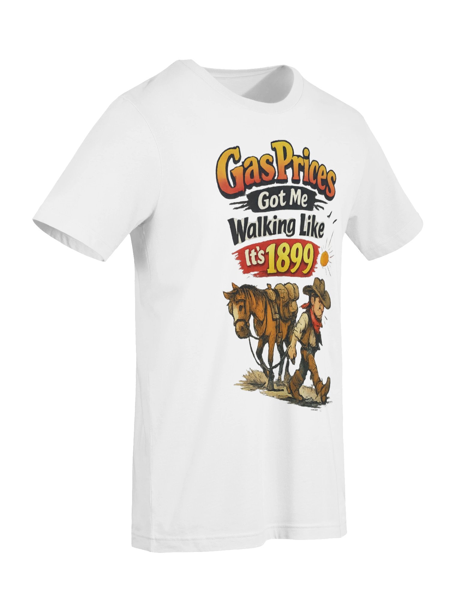 Gas Prices Got Me Walking Like I's 1899 product image (9)