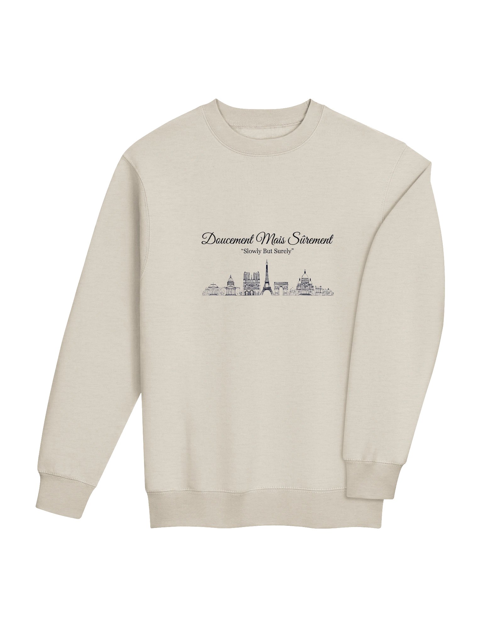 Doucement Mais Sûrement — “Slowly But Surely” Sweatshirt product image (4)
