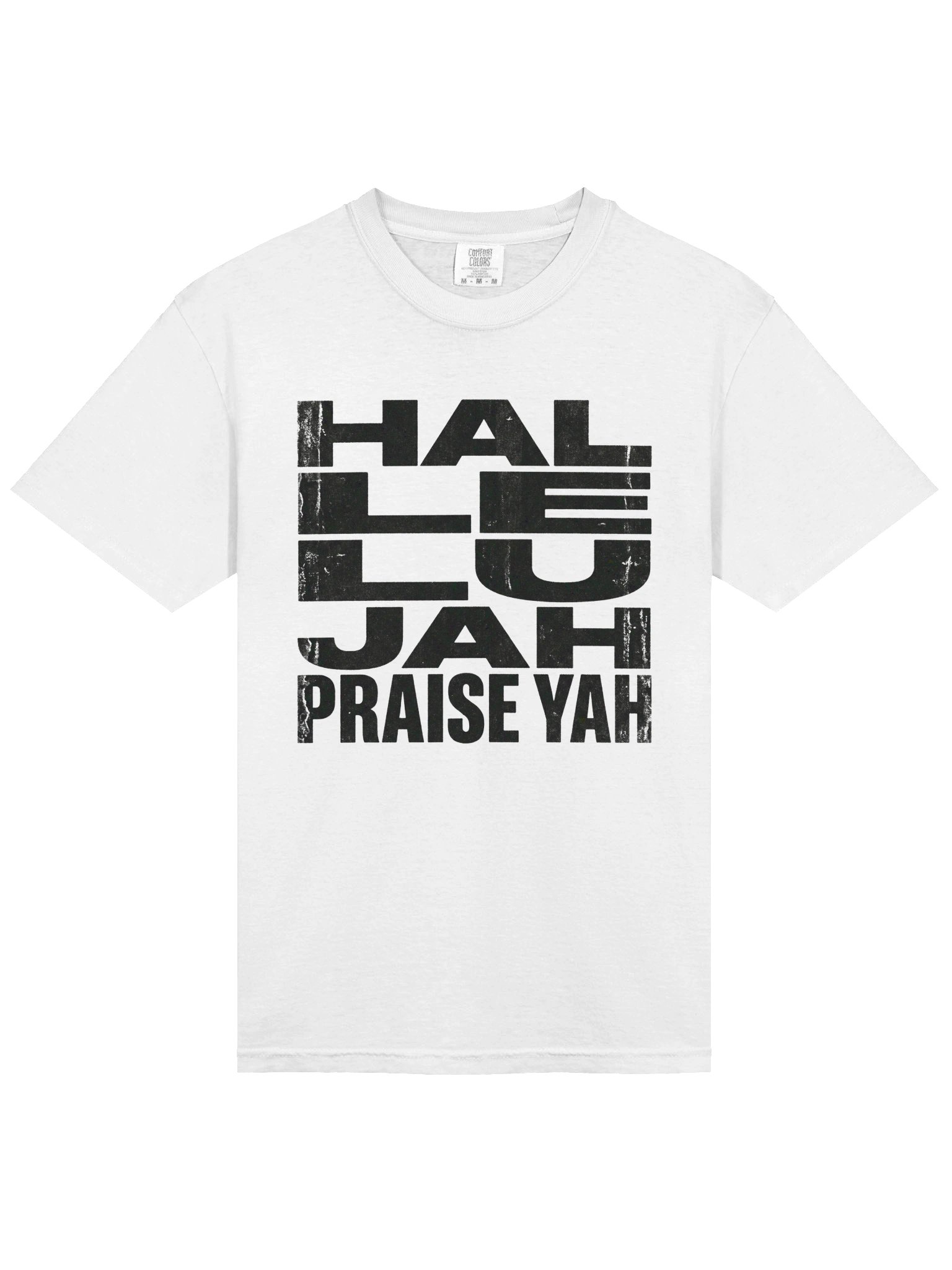 Hallelujah Praise Yah Distressed Black Letter Comfort Colors Premium T-Shirt product image (133)