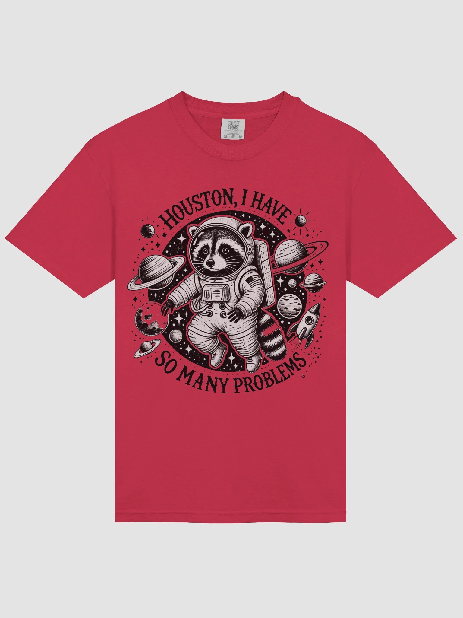 Houston I Have So Many Problems Shirt product image (5)