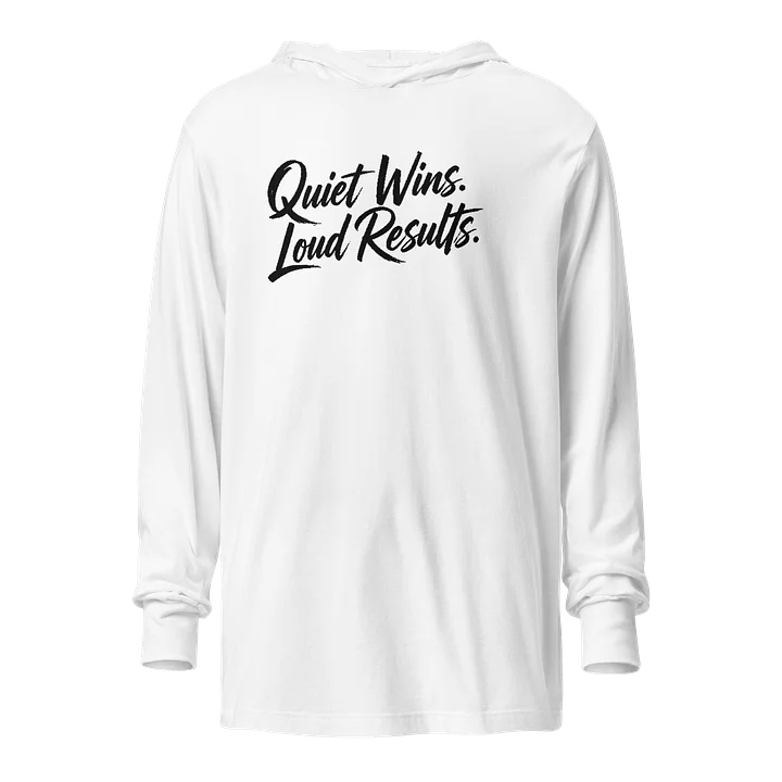 Quiet Wins. Loud Results. Hoodie | No Applause Needed Edition product image (2)