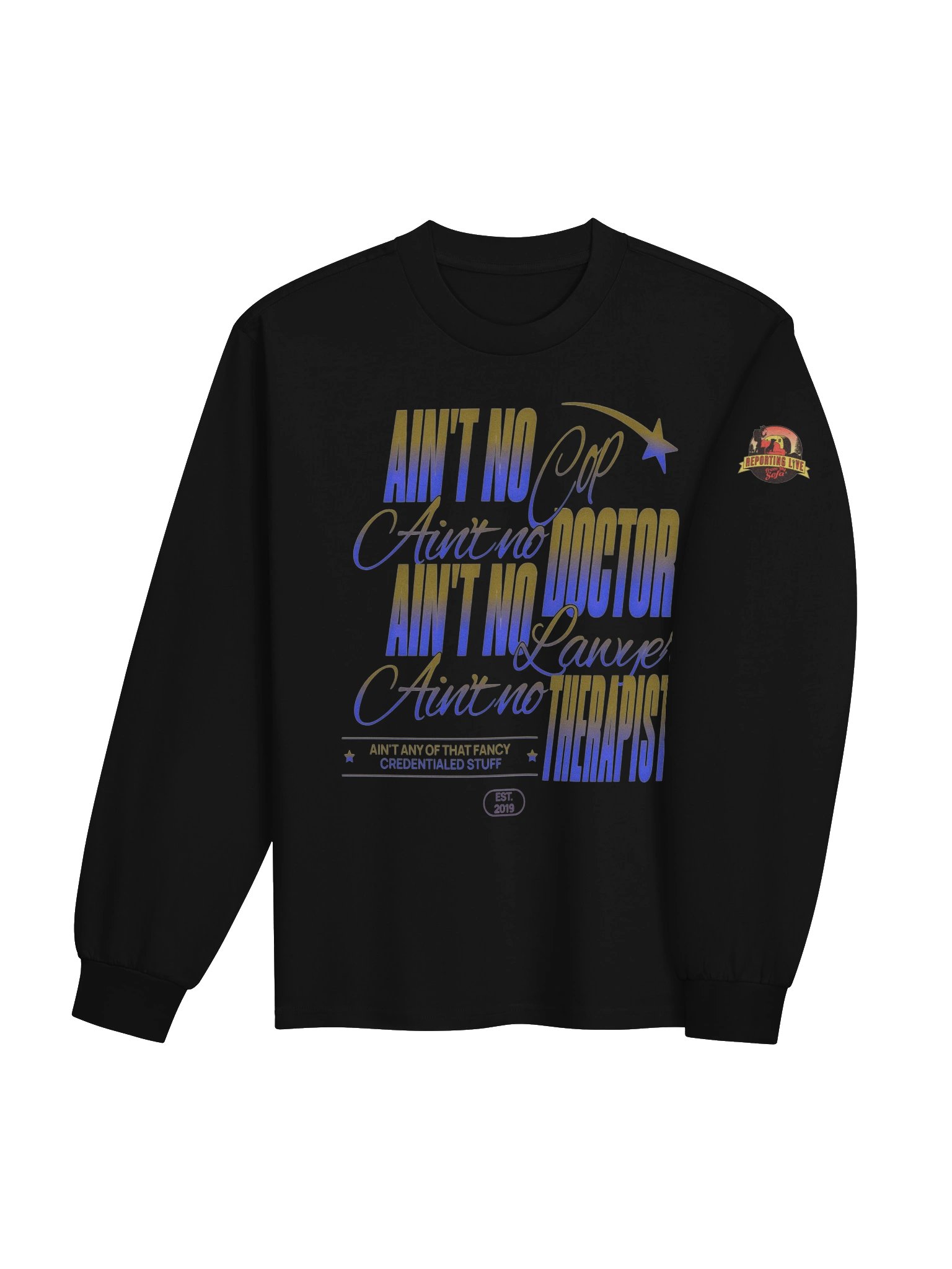 Ain’t No Credentials Sofa Squad Long Sleeve Tee product image (3)