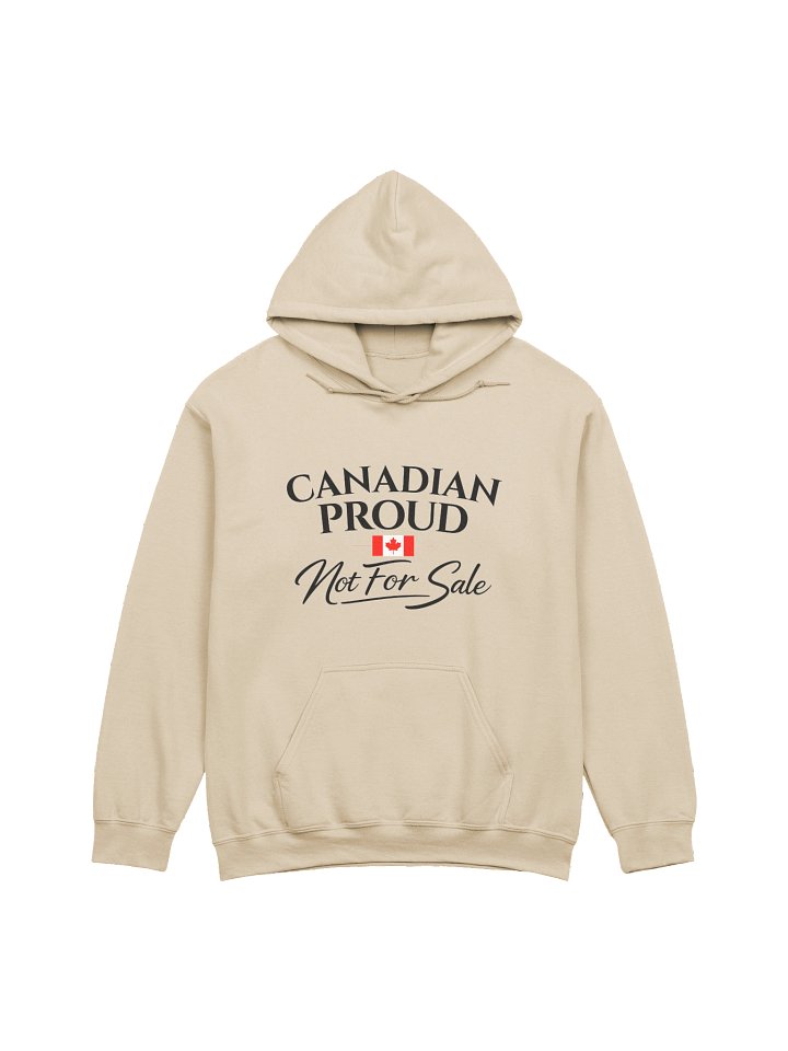Canadian Proud – Not For Sale Hoodie (black lettering) product image (9)