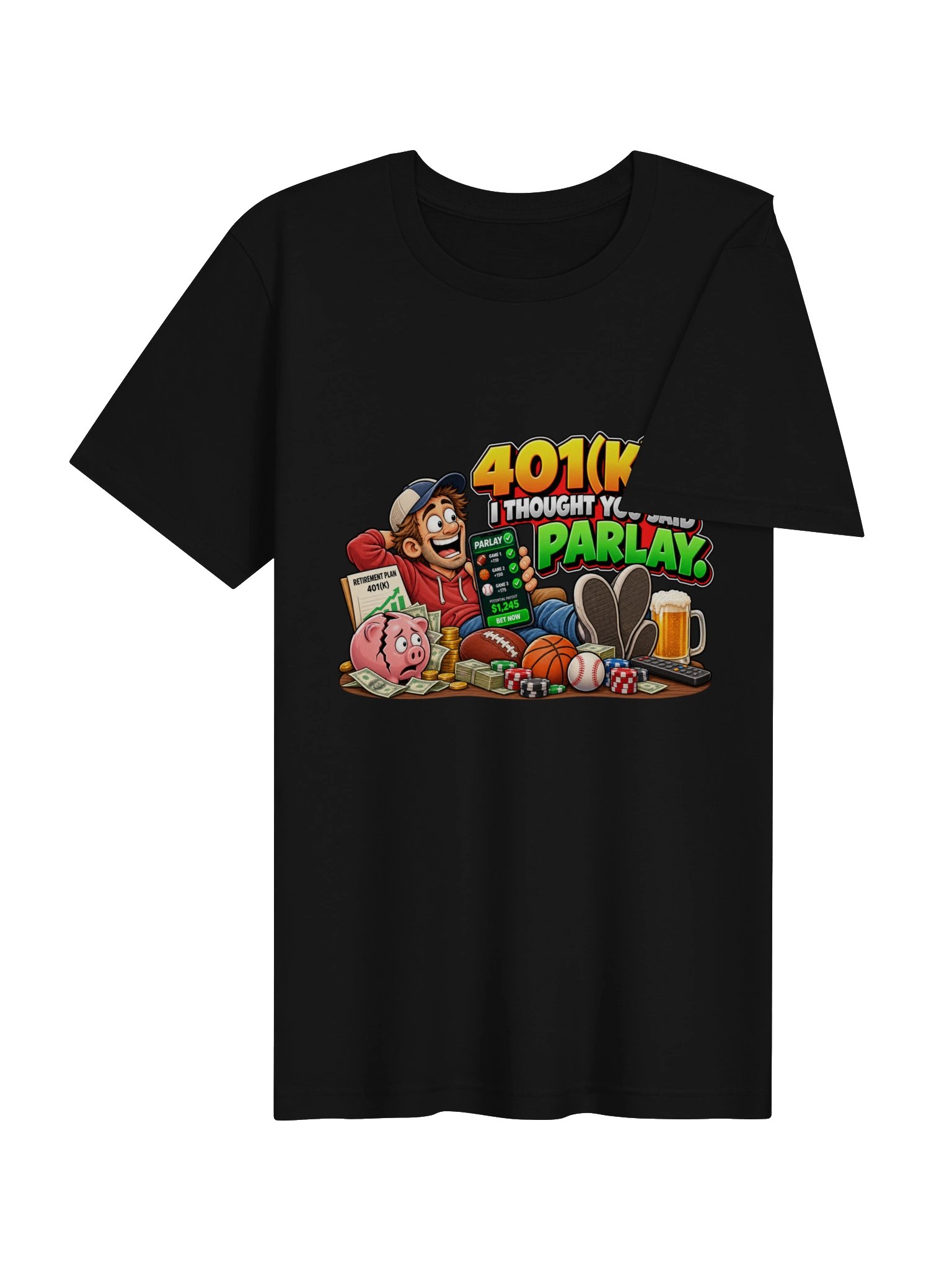 401(K)? I THOUGHT YOU SAID PARLAY. product image (7)
