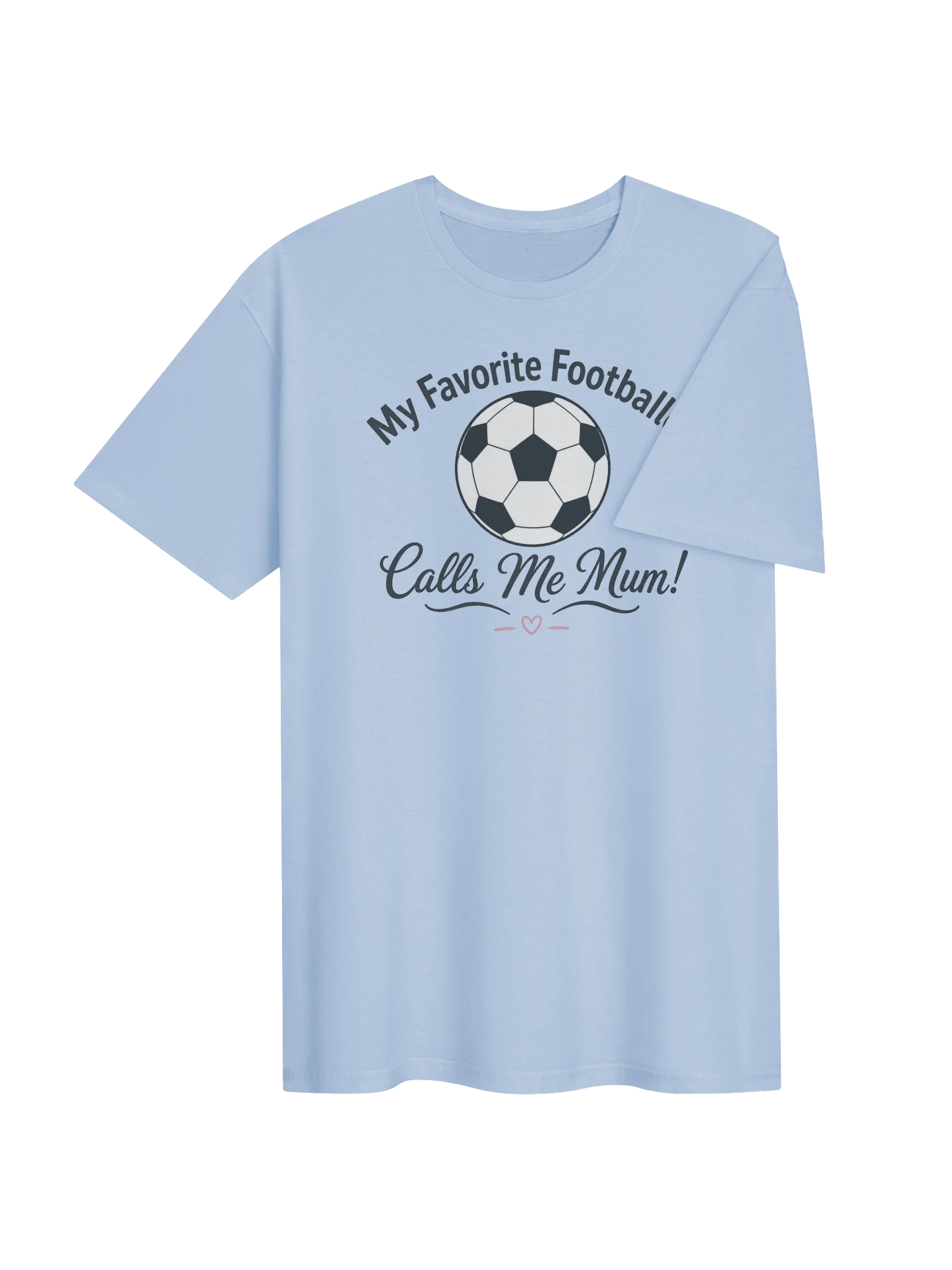 Favorite Footballer Calls Me Mum! Tee product image (4)