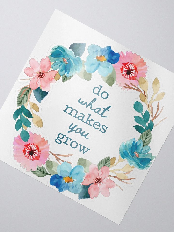Do What Makes You Grow Sticker product image (2)