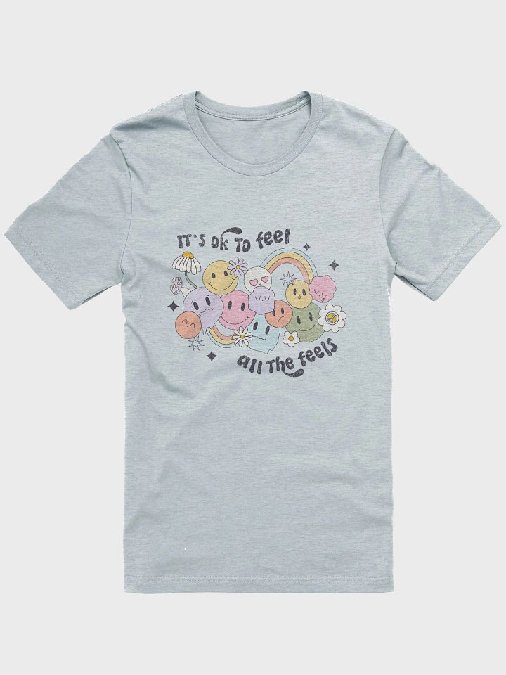 It's Ok to Feel the Feels T-Shirt product image (1)